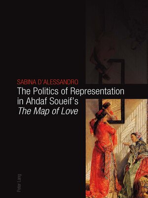 cover image of The Politics of Representation in Ahdaf Soueif's «The Map of Love»